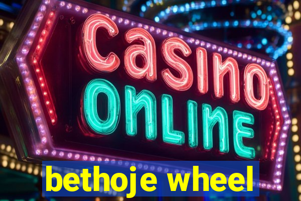 bethoje wheel